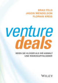 Venture Deals : Seien Sie klüger als Ihr Anwalt und Risikokapitalgeber （1. Auflage. 2023. 368 S. 244 mm）
