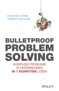 Bulletproof Problem Solving : Komplexe Probleme in Unternehmen in 7 Schritten lösen （1. Auflage. 2020. 224 S. 24,5 cm）