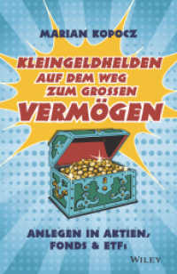 Kleingeldhelden auf dem Weg zum großen Vermögen : Anlegen in Aktien, Fonds & ETFs （1. Auflage. 2020. 226 S. 216 mm）
