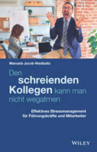 Den schreienden Kollegen kann man nicht wegatmen : Effektives Stressmanagement für Führungskräfte und Mitarbeiter （1. Auflage. 2021. 256 S. 216 mm）