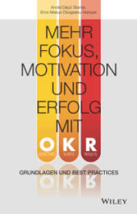 Mehr Fokus， Motivation und Erfolg mit OKR : Grundlagen und Best Practices