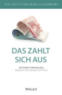 Das zahlt sich aus : Mitarbeiterbindung jenseits des Gehaltszettels （1. Auflage. 2021. 240 S. 216 mm）