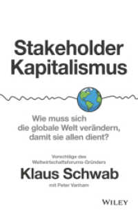 Stakeholder-Kapitalismus : Wie muss sich die globale Welt verändern, damit sie allen dient? - Vorschläge des Weltwirtschaftsforums-Gründers （1. Auflage. 2021. 416 S. 216 mm）