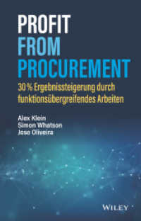 Profit from Procurement : 30 % Ergebnissteigerung durch funktionsübergreifendes Arbeiten （1. Auflage. 2022. 304 S. 216 mm）