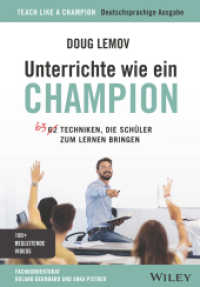 Unterrichte wie ein Champion : 63 Techniken, die Schüler zum Lernen bringen. Teach Like a Champion - Deutschsprachige Ausgabe （1. Auflage. 2023. 528 S. 244 mm）