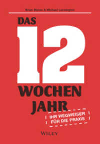 Das 12-Wochen-Jahr: Ihr Leitfaden für die Praxis : Wie Sie in 12 Wochen mehr schaffen als andere in 12 Monaten （1. Auflage. 2024. 152 S. 244 mm）