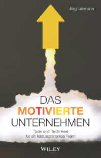 Das motivierte Unternehmen : Tools und Techniken für ein leistungsstarkes Team （1. Auflage. 2023. 240 S. 216 mm）