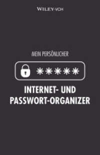 Mein persönlicher Internet- und Passwort-Organizer （1. Auflage. 2023. 160 S. 20 SW-Abb. 216 mm）