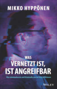 Was vernetzt ist, ist angreifbar : Wie Geheimdienste und Kriminelle uns im Netz infiltrieren （1. Auflage. 2023. 320 S. 216 mm）