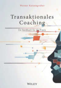 Transaktionales Coaching : Ein Handbuch für die Praxis （1. Auflage. 2024. 400 S. 216 mm）
