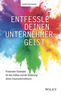 Entfessle deinen Unternehmergeist : Praxisnahe Strategien für den Aufbau und die Skalierung deines Traumunternehmens （1. Auflage. 2024. 224 S. 10 SW-Abb. 216 mm）