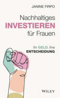 Nachhaltiges Investieren für Frauen : Ihr Geld, Ihre Entscheidung （1. Auflage. 2024. 288 S. 244 mm）