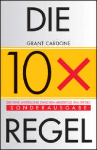 Die 10x-Regel : Der feine Unterschied zwischen Misserfolg und Erfolg （1. Auflage. 2024. 272 S. 216 mm）