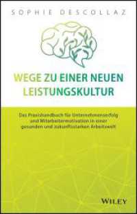 Wege zu einer neuen Leistungskultur : Das Praxishandbuch f&uuml;r Unternehmenserfolg und Mitarbeitermotivation in einer gesunden und zukunftsstarken Arbeitswelt
