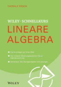 Lineare Algebra Bd.1 : Die Grundlagen auf einen Blick. Von Linearen Gleichungssystemen bis zur Matrizenrechnung. Schnelltest: Mit Übungsaufgaben und Lösungen (Wiley-Schnellkurs) （2015. 267 S. 210 mm）
