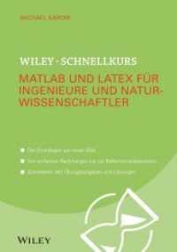 Wiley-Schnellkurs Matlab und LaTeX f&uuml;r Ingenieure und Naturwissenschaftler (Wiley Schnellkurs) （1. Auflage. 2027. 270 S. 216 mm）