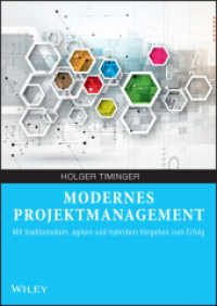 Modernes Projektmanagement : Mit traditionellem， agilem und hybridem Vorgehen zum Erfolg