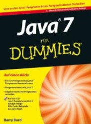 Java 2 für Dummies, m. CD-ROM : Vom ersten Java-Programm bis hin zu fortgeschrittenen Techniken. OOP anschaulich erklärt. Auf der CD: Die Entwicklungsumgebung JCreator LE （4. Aufl. 2004. 396 S. m. Abb. u. Cartoons. 24 cm）