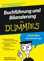 Buchführung und Bilanzierung für Dummies （2007. 428 S. m. Abb. u. Cartoons von Rich Tennant. 24 cm）