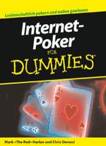 Internet-Poker für Dummies, m. CD-ROM : Leidenschaftlich pokern und online gewinnen （2007. 255 S. m. Abb. 24 cm）
