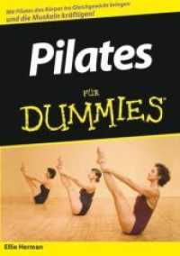 Pilates für Dummies : Mit Pilates den Körper ins Gleichgewicht bringen und die Muskeln kräftigen! （Sonderausg. 2007. 336 S. m. Abb. 21 cm）