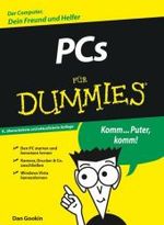 PCs für Dummies （9., überarb. u. aktualis. Aufl. 2008. 384 S. m. Abb. 24 cm）