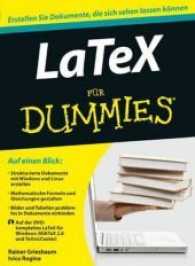 LaTeX für Dummies, m. DVD-ROM : Erstellen Sie Dokumente, die sich sehen lassen können. Auf der DVD: komplettes LaTeX für Windows (Für Dummies) （2011. 366 S. m. Abb. u. Cartoons. 24 cm）
