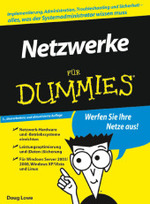 Netzwerke für Dummies （5. überarb. u. aktualis. Aufl. 2008. 456 S. m. zahlr. Abb. u. 7 C）