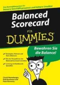 Balanced Scorecard für Dummies (Für Dummies) （2008. 357 S. m. graph. Darst. u. Cartoons v. Rich Tennant. 24 cm）