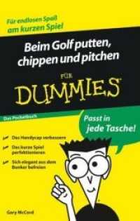 Beim Golf Putten, Chippen und Pitchen für Dummies : Das Pocketbuch. Das Handicap verbessern. Das kurze Spiel perfektionieren. Sich elegant aus dem Bunker befreien （2009. 127 S. 16,5 cm）