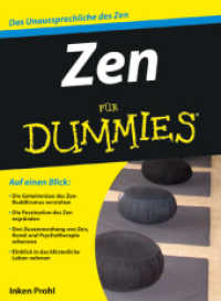 Zen f&uuml;r Dummies : Das Unaussprechliche des Zen (F&uuml;r Dummies) （2009. 352 S. m. 30 SW-Abb.）