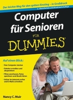 Computer für Senioren für Dummies （2009. 43400 S. m. zahlr. Abb. u. 4 Cartoons. 24 cm）