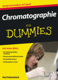 Chromatographie f&uuml;r Dummies : Analysetechniken mit Spa&szlig; （2010. 320 S. m. 100 Abb.）