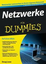 Netzwerke für Dummies : Netzwerker netzwerken in ihrem eigenen Netzwerk (Für Dummies) （6., überarb. u. aktualis. Aufl. 2010. 431 S. m. zahlr. Abb. u. 7）