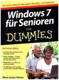 Windows 7 für Senioren für Dummies : Der leichte Weg für den späten Einstieg （2010. 464 S. m. zahlr. Abb. 24 cm）