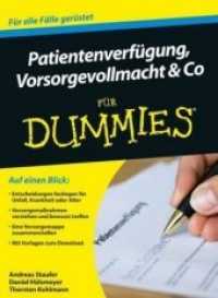 Patientenverfügung, Vorsorgevollmacht und Co für Dummies （2012. 327 S. 24 cm）