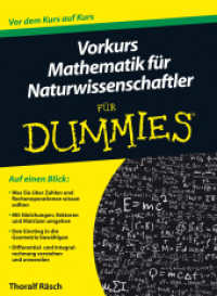 Vorkurs Mathematik für Naturwissenschaftler für Dummies (...für Dummies) （2013. 416 S. 18 cm）