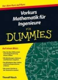 Vorkurs Mathematik für Ingenieure für Dummies : Vor dem Kurs auf Kurs (Für Dummies) （2013. 416 S. m. Abb.）