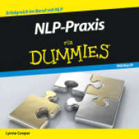 NLP-Praxis f&uuml;r Dummies H&ouml;rbuch, Audio-CD : Erfolgreich im Beruf mit NLP. 70 Min. (F&uuml;r Dummies H&ouml;rbuch) （2011）