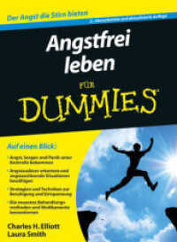 Angstfrei leben für Dummies : Der Angst die Stirn bieten （2., überarb. u. aktualis. Aufl. 2012. 359 S.）