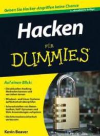 Hacken für Dummies : Geben Sie Hacker-Angriffen keine Chance (Für Dummies) （3., aktualis. Aufl. 2013. 400 S. 240 mm）