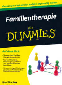 Familientherapie f&uuml;r Dummies : Gemeinsam stark werden und sich gegenseitig st&auml;rken (F&uuml;r Dummies) （1. Auflage. 2014. 352 S. 240 mm）