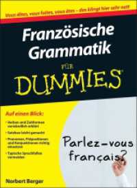 Französische Grammatik für Dummies (...für Dummies .) （1. Aufl. 2013. 352 S. 23,8 cm）