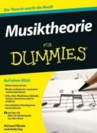 Musiktheorie für Dummies, m. Audio-CD (...für Dummies) （1. Auflage. 2012. 336 S. m. Notenbeisp. u. Abb. sowie Klavier- u. Gita）