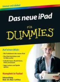 Das neue iPad für Dummies : Immer mit dabei (Für Dummies) （1. Aufl. 2012. 352 S. m. 352 Farbabb. u. 5 farb. Cartoons. 240 mm）