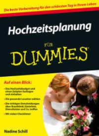 Hochzeitsplanung für Dummies : Die beste Vorbereitung für den schönsten Tag in ihrem Leben (Für Dummies) （1. Aufl. 2014. 304 S. 240 mm）