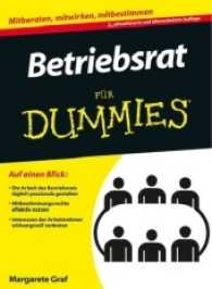 Betriebsrat für Dummies (Für Dummies) （2., aktualis. u. überarb. Aufl. 2013. 341 S. m. Cartoons. 240 mm）