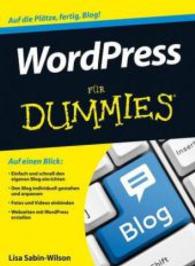 WordPress für Dummies : Auf die Plätze, fertig, Blog! (Für Dummies) （1. Auflage. 2013. 431 S. 240 mm）