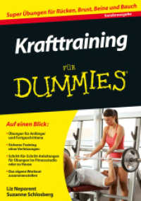 Krafttraining für Dummies : Super Übungen für Rücken, Brust, Beine und Bauch, Sonderausgabe (Für Dummies) （2. Aufl. 2014. 382 S. 210 mm）