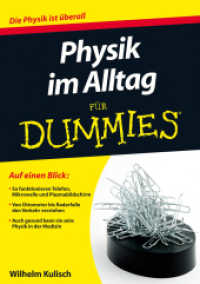Physik im Alltag für Dummies : Die Physik ist überall. So funktionieren Telefon, Mikrowelle und Plasmabildschirm. Von Ottomotor bis Radarfalle den Verkehr verstehen. Aus gesund kann sie sein: Physik in der Medizin (Für Dummies) （2016. 254 S. m. Abb. 21,5 cm）
